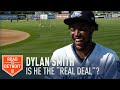 Dylan smith is he the real deal