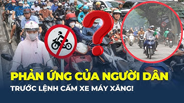 NGỠ NGÀNG PHẢN ỨNG CỦA NGƯỜI DÂN HÀ NỘI trước lệnh cấm xe máy xăng!  | CafeLand