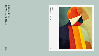 Otto A. Totland - Days After (Official Audio)