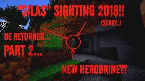 NEW HEROBRINE!!!!!!! Silas Sighting 2018 PART 2 (NOT FAKE) Minecraft 1.13 (MUST WATCH)
