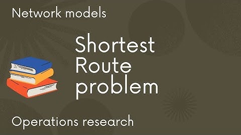 Shortest Route problem ||Network Models ||operations research
