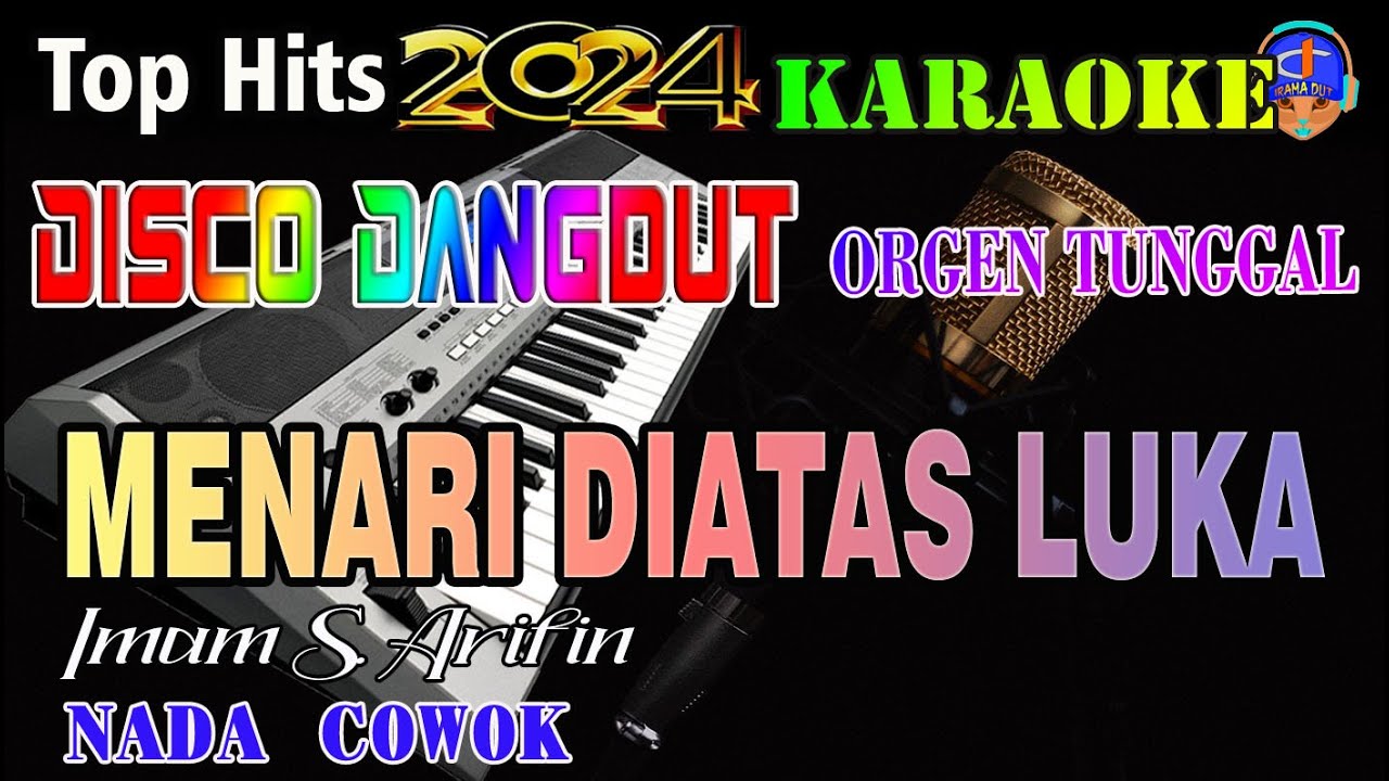 Menari Diatas Luka - Imam S Arifin || Karaoke Disco Dangdut Orgen Tunggal  (Nada Cowok)