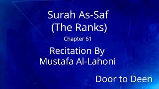 Surah As-Saf (The Ranks) Mustafa Al-Lahoni  Quran Recitation