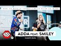 Adda feat smiley   smbt seara live  kiss fm