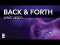 Anthony Keyrouz x RIELL - Back & Forth [Lyric Video]