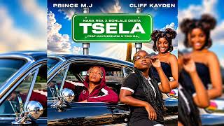 Tsela – PrinceMJ & Cliff Kayden,Nana RSA,Bohlale Desta ft Kaycherlow NLL & TOXI SA