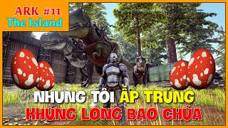 ARK: Nhưng Tôi ẤP TRỨNG Khủng Long Bạo Chúa | Review Game Hài Hước | XÀM GAME #33