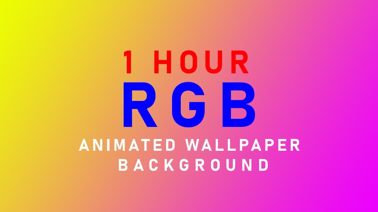 ANIMATED WALLPAPER RGB BACKGROUND 1 HOUR - YouTube