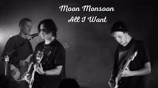 Moon Monsoon  All I Want  2019  traduo