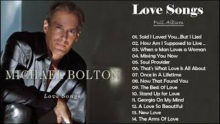Download Lagu Michael Bolton  -  Love Songs (Full album) - The best Of Michael Bolton  2022 MP3