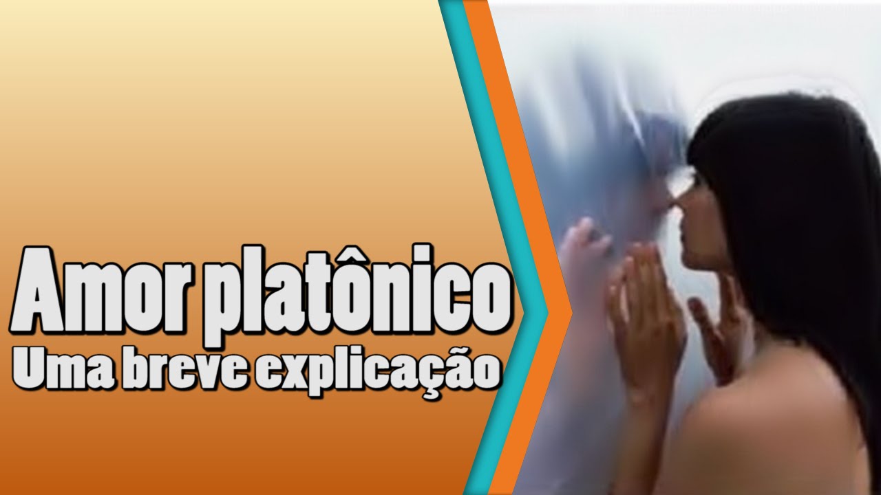 Qual O Significado De Um Amor Platônico?