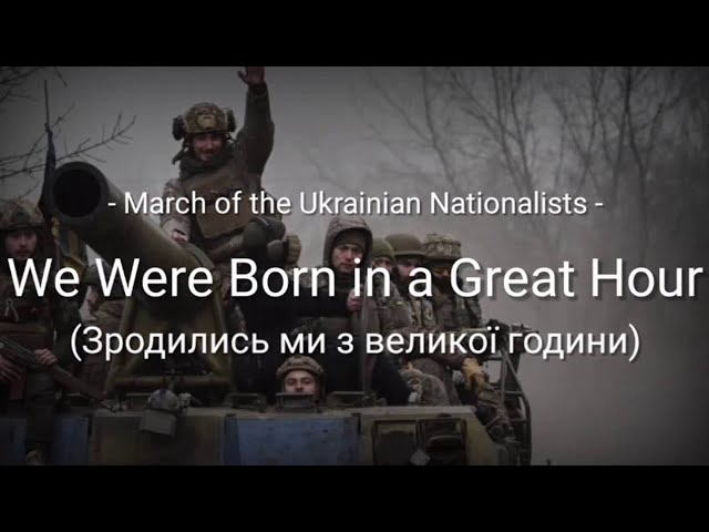 We Were Born in a Great Hour (March of the Ukrainian Nationalists) - Lyrics - Sub Indo class=