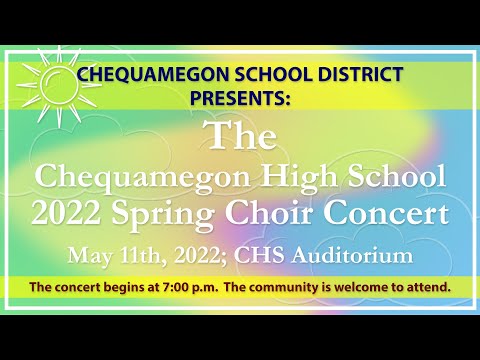 Chequamegon High School 2022 Spring Choir Concert