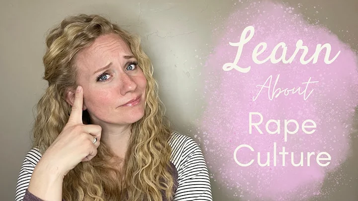 Learn about Rape Culture!  |  Do we have Rape Culture in America?  |  If so, what does it look like?