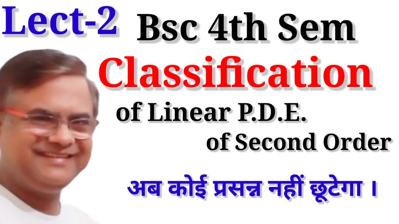 Classification of Linear Partial Differential Equation Of Second Order ...
