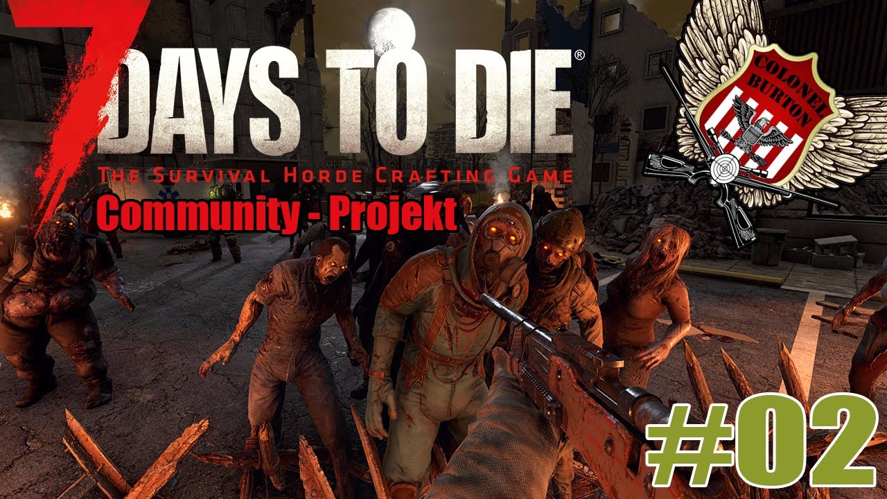 Endlich zocken mit der Community | #02 | 7 Days to Die Let's Play German