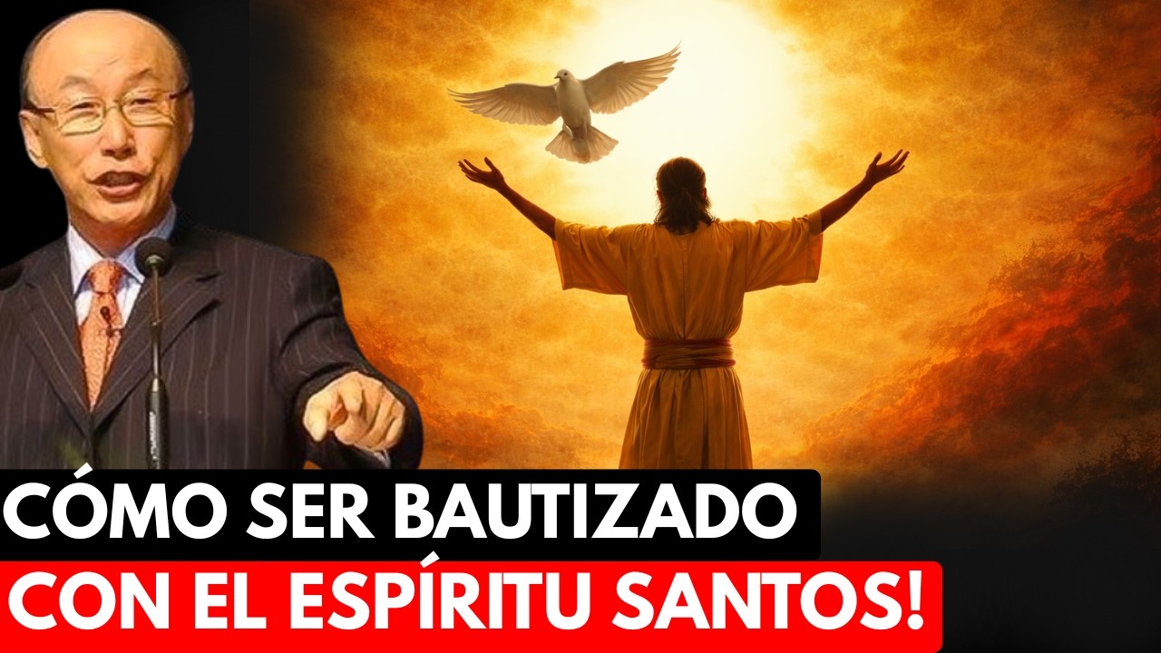 Cómo ser bautizado con el Espíritu Santo: estás salvo ¿caminas lleno del Espíritu?| DAVID YONGGI CHO