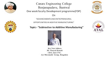 AICTE ATAL FDP ON "Advancements And Entrepreneurial Opportunities In AM" Day 1 Session 1