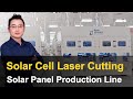 Solar cell laser cutting machine  ndc solar cell cutter  solar panel manufacturing process  ep 4