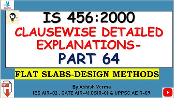 IS:456 Code Clause-wise Detailed Explanations|Flat Slabs-Design Methods & Guideline|Part-64
