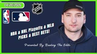 Nba Playoff, Nhl Playoff, & Mlb Picks And Best Bets For April 20Th, 2026