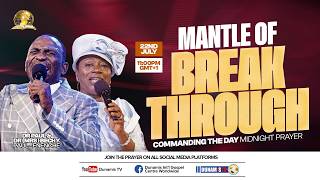 COMMANDING THE DAY MIDNIGHT PRAYER || MANTLE OF BREAKTHROUGH || 22-07-2026