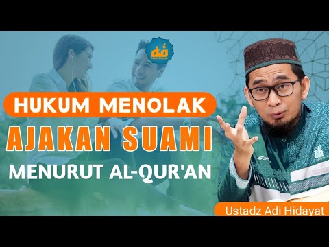 SUAMI ISTRI WAJIB TAU ⁉️|HUKUM MENOLAK AJAKAN SUAMI MENURUT AL-QUR'AN|Ust Adi Hidayat@forumdakwah7600