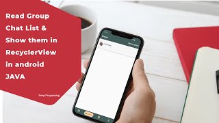 Read Group Chat List & Show in RecyclerView Android Java (Chat App Part 23)