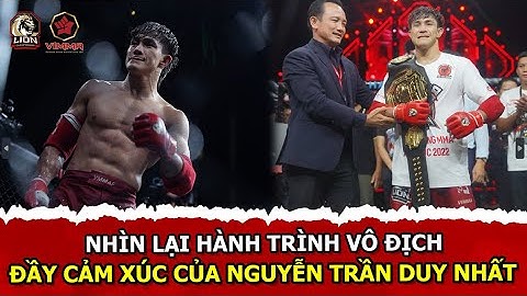 Hành trình chinh phục đai vô địch LION Championship đầy cảm xúc của Nguyễn Trần Duy Nhất