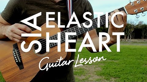 Sia - Elastic Heart (Guitar Lesson/Tutorial)