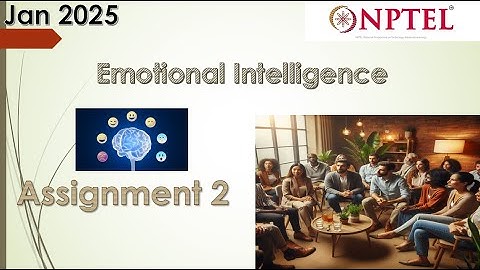 NPTEL Emotional Intelligence Week 2 Assignment 2 Answers  Jan 2025 | NPTEL