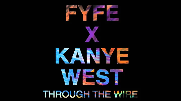 FYFE - Through The Wire (Kanye West Cover)