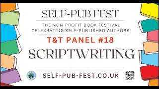 Self-Pub Fest T&T #18 ~ Scriptwriting