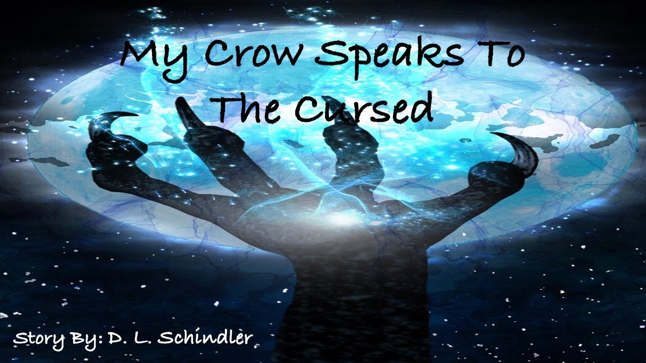 My Crow Speaks to the Cursed YouTube
