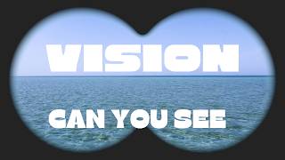 Vision Can You See It (Part 6) - 5/31/26