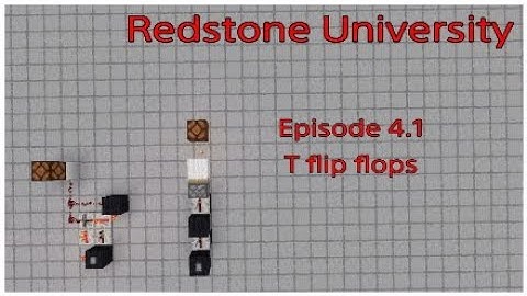 Redstone University: part 4.1 - T flip flops