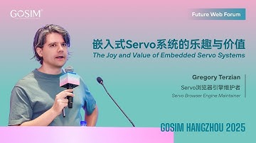 【GOSIM HANGZHOU 2025】Gregory Terzian:The Joy and Value of Embedded Servo Systems
