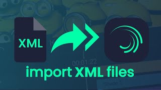 How to open xml file in Alight Motion | 4.0.4