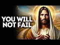 Don't Worry My Child: YOU WILL NOT FAIL | God Message Today #jesus #motivation #god #angel #love