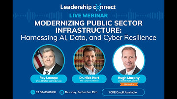 Webinar- Modernizing Public Sector Infrastructure: Harnessing AI, Data, and Cyber Resilience