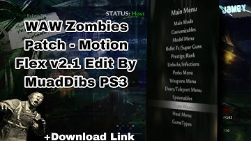 WAW Zombies Patch - Motion Flex v2.1 Edit By MuadDibs PS3