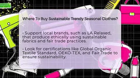 Where To Buy Sustainable Trendy Seasonal Clothes? - Glam Girl's Closet