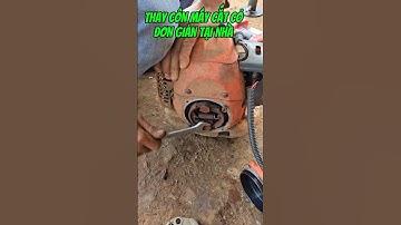 THAY CÔN MÁY CẮT CỎ ĐƠN GIẢN TẠI NHÀ #phamtrongtuan #maycatco #kawasakitj53e