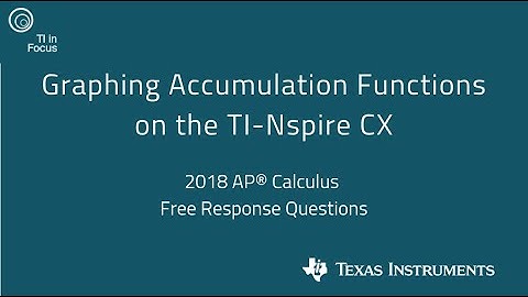 Graphing Accumulation Functions on the TI-Nspire CX CAS Graphing Calculator