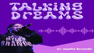 Talking Dreams Episode 1: Myles Brando talks family life, life during the pandemic, and movies