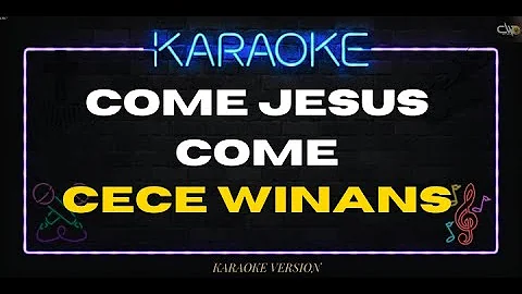 CeCe Winans - Come Jesus Come (KARAOKE VERSION)