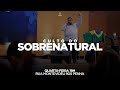 Culto do Sobrenatural | Pr. Geziel Lima e Pr. Anderson | 09/06/2021