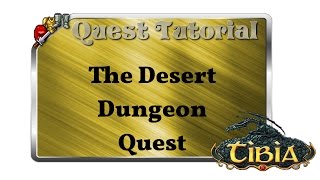 Desert Dungeon Quest [English / ENG] - Tibia Video Wiki