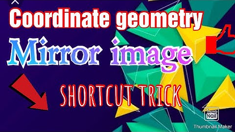 COORDINATE GEOMETRY/ Mirror Image