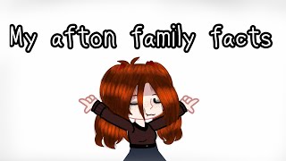 My Afton family facts「 вα∂ grαммαr  」「 Gacha Fnaf  」